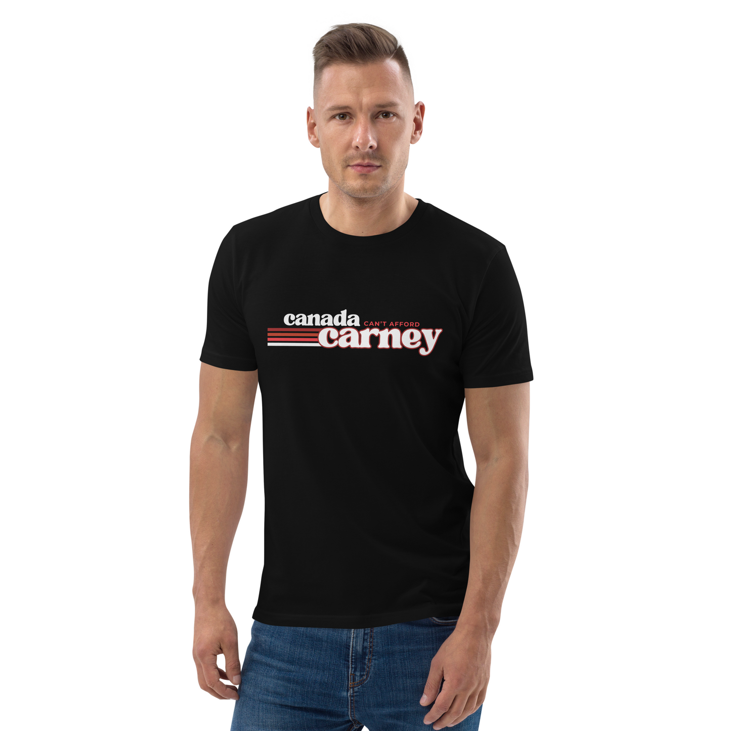 Canada can't afford Carney - Unisex Organic Cotton - On Dark Colored Tee 👕